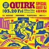 3/20 「QUIRK」@高円寺