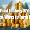 What are the Best Ways to Farm Final Fantasy XIV Gil?