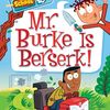 学校がゴールドラッシュに！？お金が生む大混乱のゆかいな一日！　MWSシリーズ『Mr. Burke Is Berserk!』のご紹介
