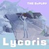 THE SxPLAY(菅原紗由理) の新曲 Lycoris 歌詞
