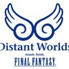 Distant Worlds　music from FINAL FANTASY