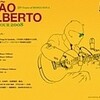 ☆来日決定☆『ジョアン・ジルベルト 50Years of BOSSA NOVA』