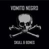 Vomito Negro - Skull & Bones