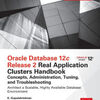 Download free friday nook books Oracle Database 12c Release 2 Oracle Real Application Clusters Handbook: Concepts, Administration, Tuning & Troubleshooting by K Gopalakrishnan, Sam R. Alapati (English Edition) PDF CHM RTF 9780071830485