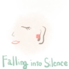 Falling into Silence