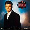 Rick Astley/Never Gonna Give You Up