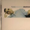 Deetron - Fuse Presents Deetron (Music Man Records)