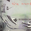 The Work  『Rubber Cage』 