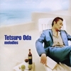 melodies / 織田哲郎 (2006 FLAC)