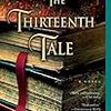 Diane Setterfield の "The Thirteenth Tale"