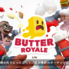 Apple Arcade バター・ロワイヤルってゲームが面白い　一緒にプレイしよう？