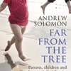 『FAR FROM THE TREE』：子は親に似ない