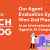 Our Agent Evaluation System Won 2nd Place in an International Agentic AI Competition!