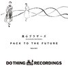 「PACK TO THE FUTURE」　2015