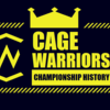 『CAGE WARRIORS（ケージ・ウォリアーズ）』👑王座遍歴 ＃２ CAGE WARRIORSチャンピオンシップの歴史