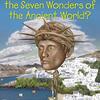 いわゆる「古代世界の七不思議」について英語で学べる、Where Isシリーズから『Where Were the Seven Wonders of the Ancient World?』のご紹介