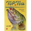 トップの釣りが好きな方にオススメな一冊「トップトウVol.40」発売！