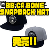 【バスブリゲード】カリフォルニアボーンロゴが入ったキャップ「BB CA BONE SNAPBACK HAT」発売！