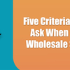 Five Criteria Questions to Ask When Choosing a Wholesale SEO Reseller