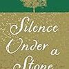 紹介：Silence Under A Stone