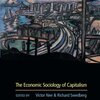 Nee, Victor and Richard Swedberg eds.,The Economic Sociology of Capitalism, (2005)