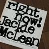 ちょうど今がピーク ・・・ RIGHT NOW！/ JACKIE McLEAN