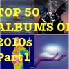 2010年代ベストアルバム50選 PART1：TOP 50 ALBUMS OF 2010s [50-41]
