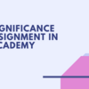 The Significance of Assignment in the Academy