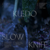  Kuedo / Slow Knife