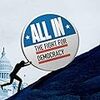 ALL IN [THE FIGHT FOR DEMOCRACY]