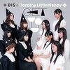 BiSとDorothy Little Happyが好きなの