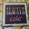 Always Café　@ GA MONE PWINT SHOPPING MALL