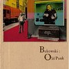 ジョン・デュラガン 監督「ブコウスキー：オールドパンク」2804本目