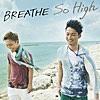 BREATHE/So High