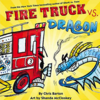【絵本】Fire Truck vs. Dragon (英語)