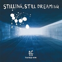 Tha Blue Herb『Stilling, Still Dreaming』(1998)｜日本語ラップの概念を変えた孤高の言葉