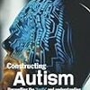  Constructing Autism