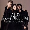  Need You Now (Lady Antebellum)