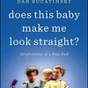 『Does This Baby Make Me Look Straight?: Confessions of a Gay Dad』（Dan Bucatinsky, Touchstone)感想