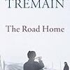 Rose Tremain の "The Road Home"