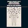 【219】Bonnie “Prince” Billy /Bryce Dessner /Eighth Blackbird「When We Are Inhuman」