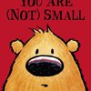 354. YOU ARE (NOT) SMALL