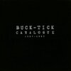 CATALOGUE 1987-1995 / BUCK-TICK (1995/2015 96/24)