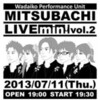 「MITSUBACHI LIVE mini vol.2」 ぽんプラザホール