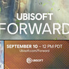 Ubisoftのデジタルショーケースイベント「Ubisoft Forward」第2回の放送日が決定、放送は9月11日