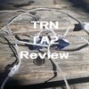 (Chi-fi IEM Review) TRN TA2: Not bad if you like a dense, warm sound, but it's a non-mainstream sound in TRN.