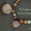 The Traditional Jewelry of Egypt