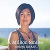 A MILLION SMILES
