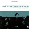 TOKYO SEX DESTRUCTION『Le Red Soul Communitte』('02)