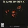  The Bill Evans Trio / Since We Met